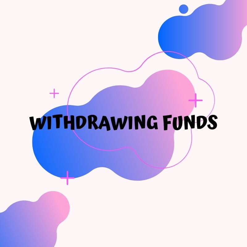 withdrawing funds