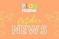 PlayFrank-October-news