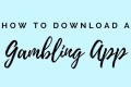 how to download a gambling app