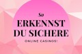 So.erkensst-du-sichere-online-casinos