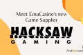 Hacksaw-gaming-emu-casinos-new-game-supplier