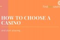 How-to-choose-a-casino-and-start-playing