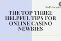 top-three-helpful-tips-to-newcomers