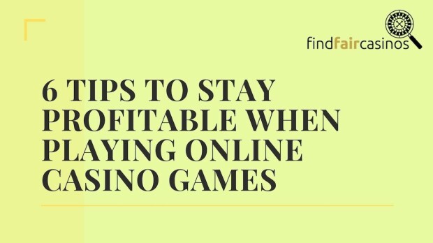 6-tips-on-staying-profitable-when-playing-casino-games
