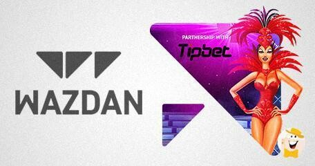Wazdan to Offer its Gaming Content via Tipbet Casino
