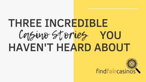 3-incredible-casino-stories